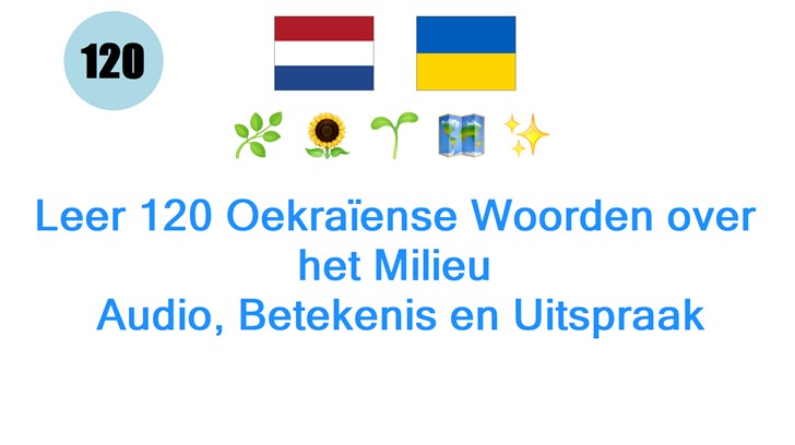 Leer 120 Oekraïense Woorden over het Milieu: Audio, Betekenis en Uitspraak